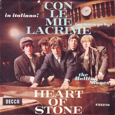 Con le mie lacrime (As Tears Go By) / Heart of Stone