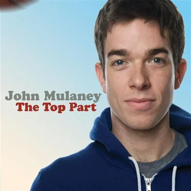 The Top Part by John Mulaney - album cover