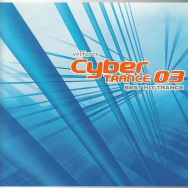 Velfarre Cyber Trance 03: Best Hit Trance by Various Artists - album cover