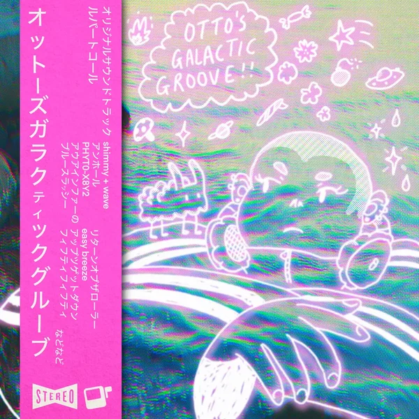 Otto’s Galactic Groove!! (Original Video Game Soundtrack)