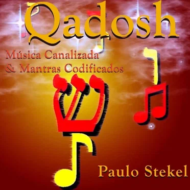 Qadosh: música canalizada & mantras codificados