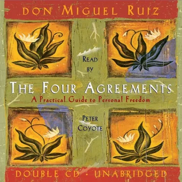 The Four Agreements: A Practical Guide to Personal Freedom by Don Miguel Ruiz - album cover