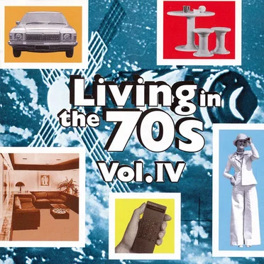 Living in the 70s, Vol IV by Various Artists - album cover