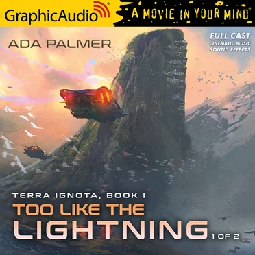 Terra Ignota 1: Too Like the Lightning (1 of 2) by Ada Palmer - album cover