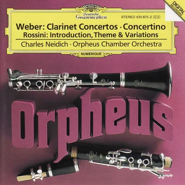 Weber: Clarinet Concertos / Concertino / Rossini: Introduction, Theme & Variations