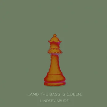...And The Bass Is Queen. (2016)