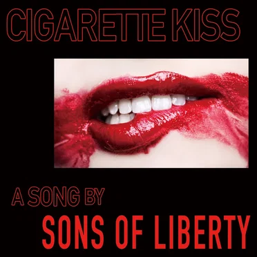CIGARETTE KISS by SONS OF LIBERTY - album cover
