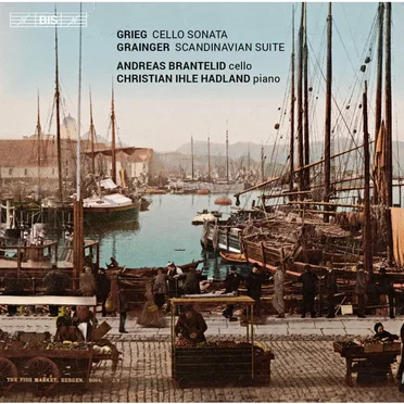 Grieg: Cello Sonata / Grainger: Scandinavian Suite