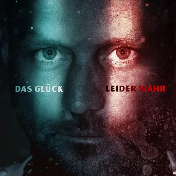 Das Glück / Leider wahr