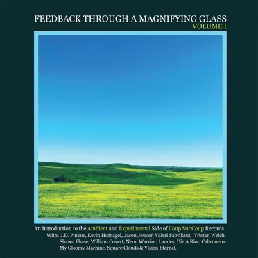Feedback Through a Magnifying Glass, Volume I by Various Artists - album cover