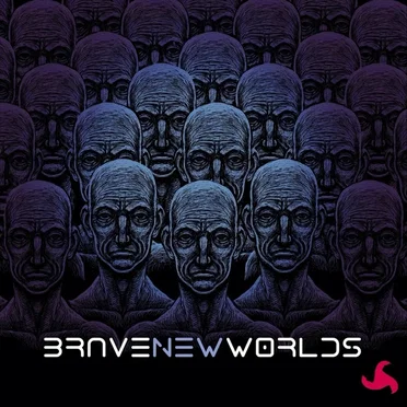 Brave New Worlds