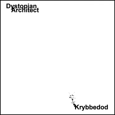 Krybbedod by Dystopian Architect - album cover