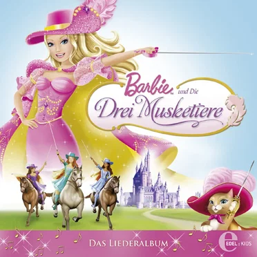 Barbie und Die Drei Musketiere - Das Liederalbum zum Film