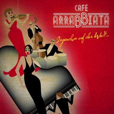 Irgendwo auf der Welt… by Café Arrabbiata - album cover