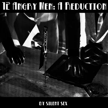 12 Angry Men: A Reduction by silent sex - album cover