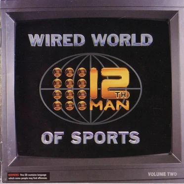 Wired World of Sports, Volume Two by The 12th Man - album cover