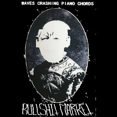 Waves Crashing Piano Chords / Bullshit Market