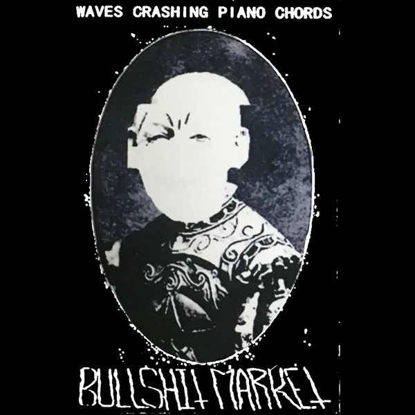 Waves Crashing Piano Chords / Bullshit Market