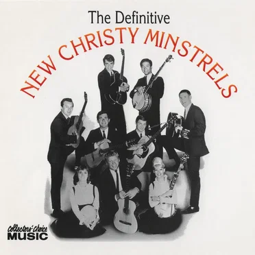 The Definitive New Christy Minstrels