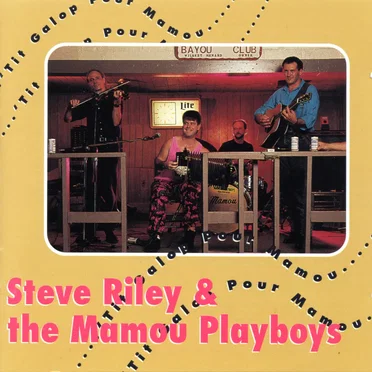 'Tit galop pour Mamou by Steve Riley and the Mamou Playboys - album cover