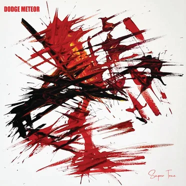 Super True by Dodge Meteor - album cover
