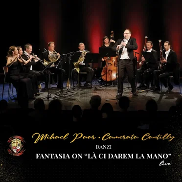 Fantasia on "Là Ci Darem La Mano" (From Mozart’s Don Giovanni) [Shortened Version] [Arr. for Clarinet and Harmonie] [Live in Kutina]