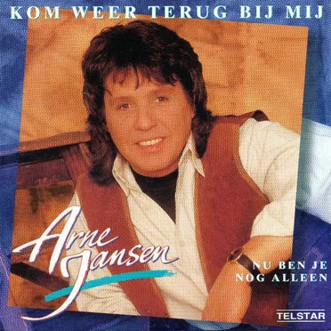 Kom weer terug bij mij / Nu ben je nog alleen