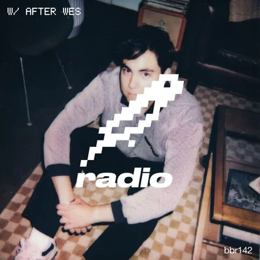 After Wes Presents: bitbird radio #142