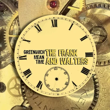 Greenwich Mean Time by The Frank and Walters - album cover