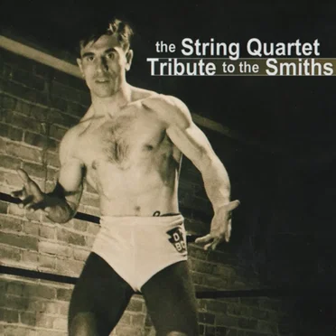 The String Quartet Tribute to the Smiths