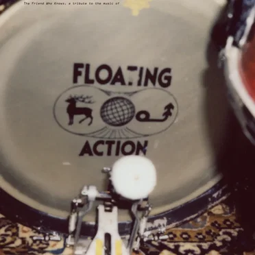 The Friend Who Knows, a Tribute to the Music of Floating Action by Various Artists - album cover