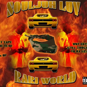 SOULJA LUV RARI WORLD by Sickboyrari - album cover