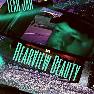 Rearview Beauty by Tear Jar - album cover