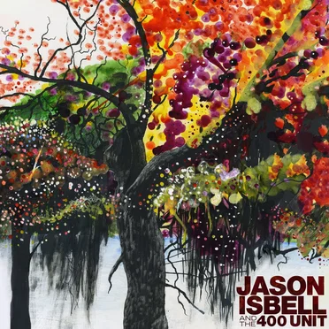 Jason Isbell and the 400 Unit by Jason Isbell and the 400 Unit - album cover