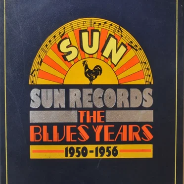Sun Records: The Blues Years 1950-1956 by Various Artists - album cover