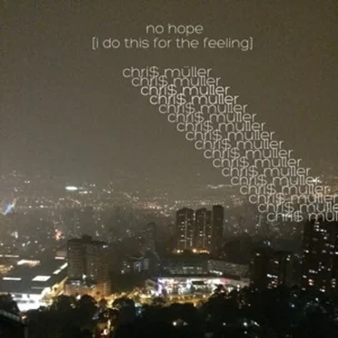 No Hope (I Do This for the Feeling)