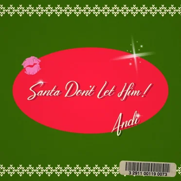 Santa Don’t Let Him