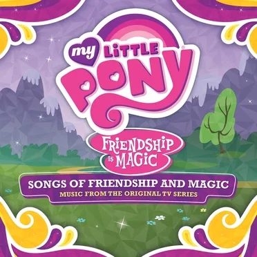 Songs of Friendship and Magic: Music From the Original TV Series
