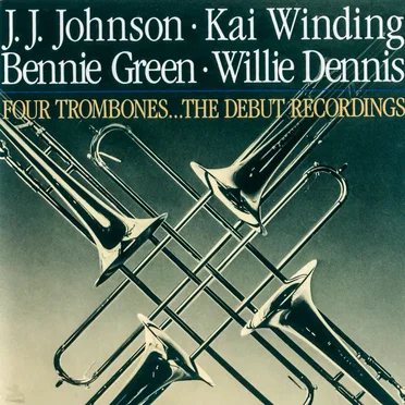 Four Trombones ... The Debut Recordings