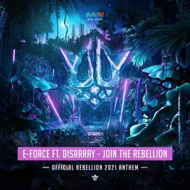 Join the Rebellion (Official Rebellion 2021 Anthem)