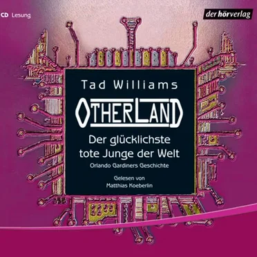 Otherland: Der glücklichste tote Junge der Welt by Tad Williams - album cover