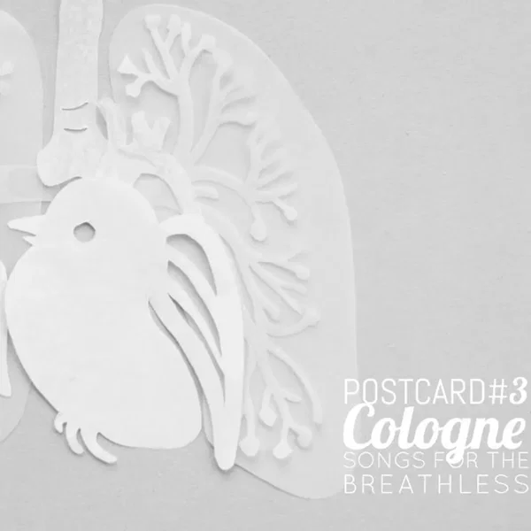 Postcards, Volume 3: Cologne - Songs for the Breathless