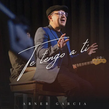 Te Tengo A Tí by Abner García - album cover