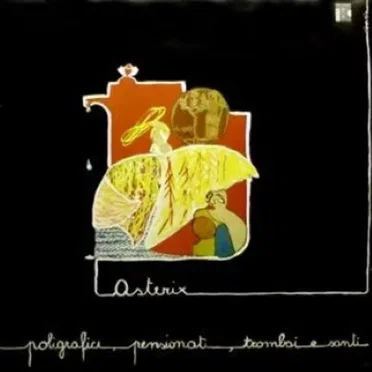 Poligrafici, Pensionati, Trombai & Santi by Asterix - album cover