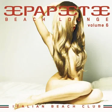 Papeete Beach Lounge, Volume 6 by Various Artists - album cover