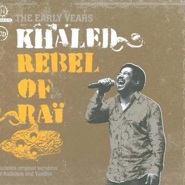 Rebel of Raï: The Early Years