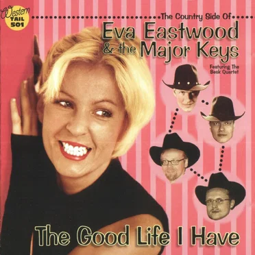 The Good Life I Have by Eva Eastwood & The Major Keys - album cover