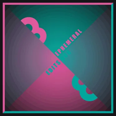 Ephemeral Edits 008