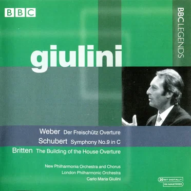 Weber: Der Freischütz Overture / Schubert: Symphony no. 9 in C / Britten: The Building of the House Overture