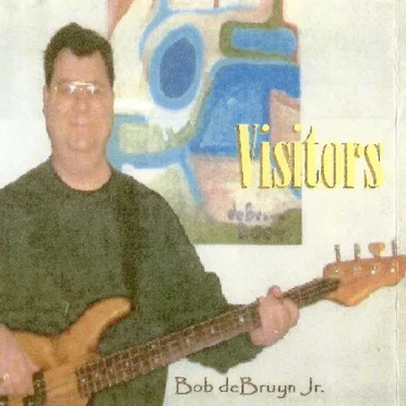 Visitors by Bob de Bruyn Jr. - album cover